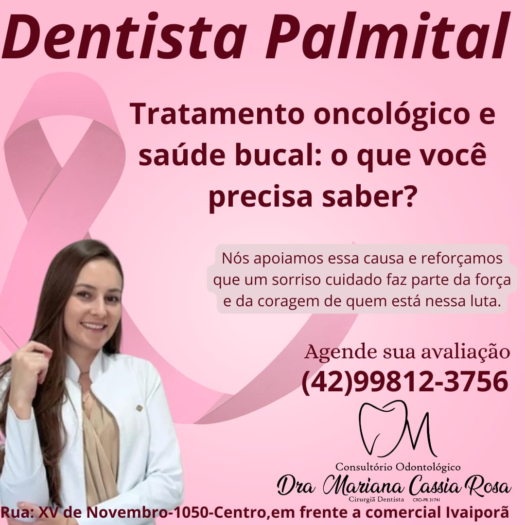 Outubro Rosa: Saúde Bucal é Aliada no Tratamento Oncológico, Alerta Consultório em Palmital