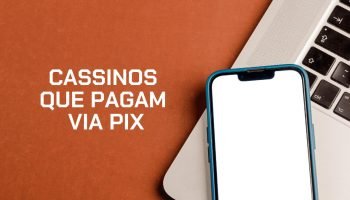 Cassinos-que-pagam-via-Pix